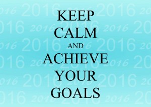 KEEP CALM AND ACHIEVE YOUR GOALS